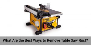 table saw rust-featured-image